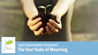 The Four Tasks of Mourning  Hope and Healing from Parmenter Foundation [upl. by Jenilee]