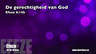 Preek Efeze 19 De gerechtigheid van God  Efeze 614b Jef De Vriese [upl. by Yaker]