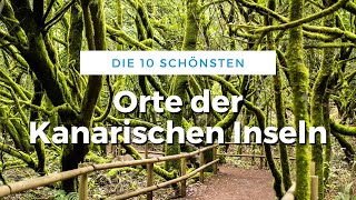 Die 10 schönsten Orte der kanarischen Inseln Reise Tipps [upl. by Vona]