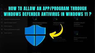 How to Allow an AppProgram Through Windows Defender Antivirus in Windows 11 [upl. by Alecram]