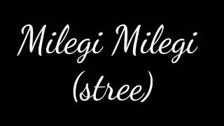 Milegi milegi stree lyrics [upl. by Benedix]