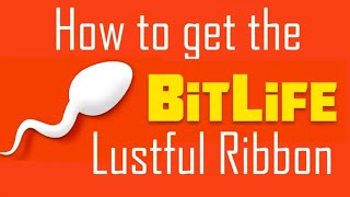 How to get the Bitlife Lustful Ribbon [upl. by Anoli760]