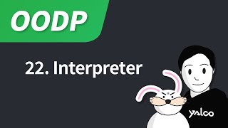 22 Interpreter Pattern [upl. by Annohsak]