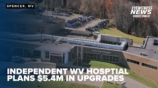 Roane General Hospital plans to remain independent announcing 54M in upgrades [upl. by Ennailuj]