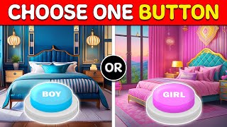 Choose One Button BOY or GIRL Edition ✅🔘Quiz Buddy [upl. by Meingolda]