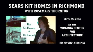 Sears Kit Homes Rosemary Thornton  2014 Sept 25  Virginia Center for Architecture  Richmond VA [upl. by Adelheid]