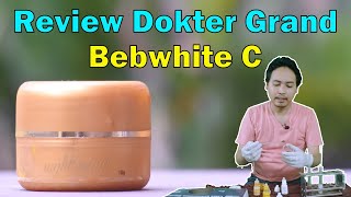 Review Dokter Grand Bebwhite C Night Cream Skincare Kosmetik [upl. by Alanson]