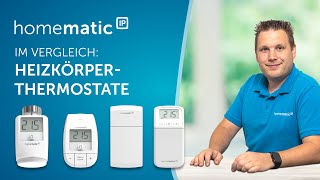 Homematic IP  Heizkörperthermostate im Überblick [upl. by Ecirtemed]