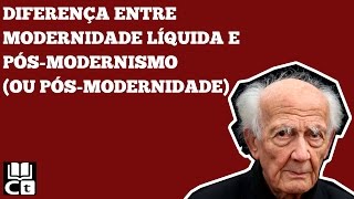 Qual a diferença Modernidade Líquida  Pósmodernismo  Pósmodernidade [upl. by Galligan]