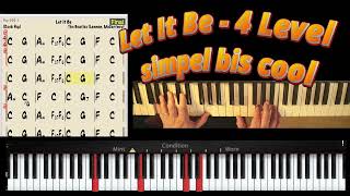 Klavier ohne Noten  4 Level Let It Be von simpel bis cool [upl. by Bathelda]