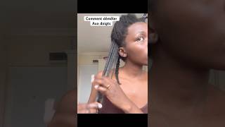 Comment démêler ses cheveux aux doigts cheveuxafro afrohair cheveuxnaturels [upl. by Roque]