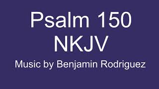 Psalm 150 NKJV Song  Praise the Lord [upl. by Atiner]