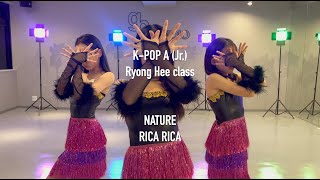 NATURE  RICA RICA  KPOP A Jr Ryong Hee class [upl. by Lisetta]