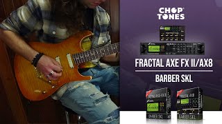 Mezzabarba Skill 30 Amp Pack for Fractal Audio AXEFX II  AX8 Series  Playthrough Barber SKL [upl. by Enelez]