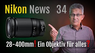 Nikon News 34 – NIKKOR Z 28400mm f48 VR – Vollformat Deutsch [upl. by Dat]