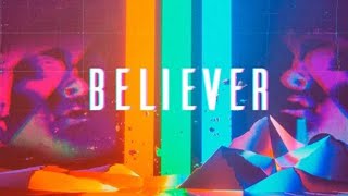 believer full song [upl. by Mag]