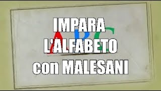 Impara lalfabeto con Malesani [upl. by Thessa]