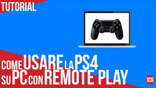 come usare la PS4 su PC con remote play [upl. by Noraf517]