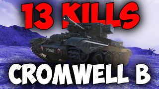 Cromwell B  13 kills  1 vs 6  4900 DMG  World of Tanks [upl. by Morganstein]