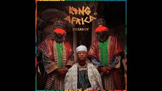 Sojaboy  King Africa Full EP [upl. by Terag400]