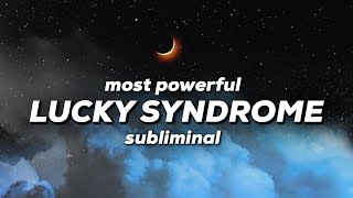 LUCKY SYNDROME AFFIRMATIONS SUBLIMINAL  extremely powerful activates instant luck ✨ [upl. by Cavanagh]