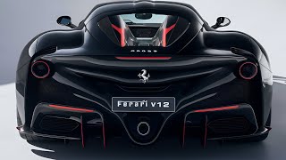 Unveiling the 2025 Ferrari V12 Is This the Most Powerful Ferrari Ever [upl. by Kellen749]