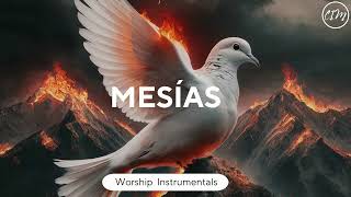 MESÍAS  PIANO INSTRUMENTAL  PROPHETIC WORSHIP INSTRUMENTAL MUSIC [upl. by Adeehsar178]