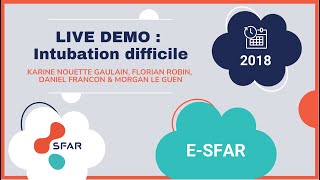 esfar 2018  LIVE DEMO  Intubation difficile [upl. by Zsolway828]