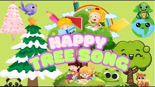 Happy Trees Childrens Song  For Kids  Educational and Fun Childrens Songs  Nursery Rhymes [upl. by Anhpad]