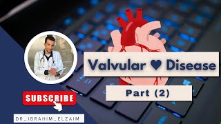 □ Lecture 5 Valvular Heart Disease Part 2 [upl. by Antsirhc]