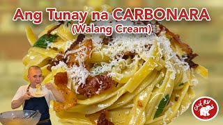 ANG TUNAY NA CARBONARA WALANG CREAM [upl. by Anaek810]