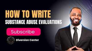 How to write a substance abuse evaluation [upl. by Farland144]