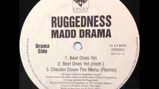 Ruggedness Madd Drama  Checkin Down The Menu Remix [upl. by Douty]