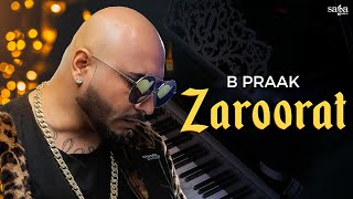 B Praak  Zaroorat  Jaani  New Songs 2023 [upl. by Eelatan]