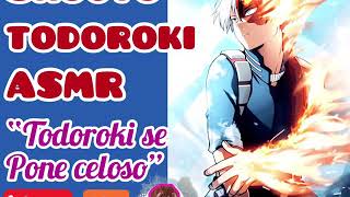 SHOTO TODOROKI X Listener ASMR “Todoroki se Pone Celoso” Español [upl. by Fernandez452]