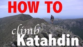 How To Climb Katahdin [upl. by Feeney]