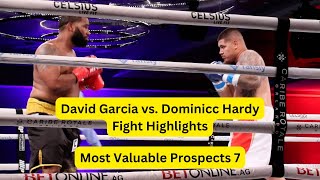 David Garcia vs Dominicc Hardy Fight Highlights  Most Valuable Prospects 7 [upl. by Haran484]