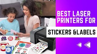 Best Laser Printer For Labels and Stickers [upl. by Huebner]