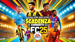 I MIGLIORI GIOCATORI IN SCADENZA DI CONTRATTO SU FC 25 [upl. by Frants]