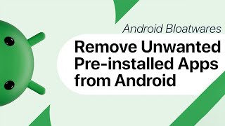 How to Remove Bloatware from Android  Remove Preinstalled Application [upl. by Eelhsa815]