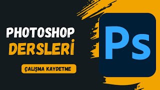 ADOBE PHOTOSHOP 2023 ÇALIŞMA NASIL KAYDEDİLİRHOW TO SAVE WORK IN ADOBE PHOTOSHOP 2023adobe [upl. by Ailsa948]