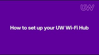 How to set up your UW WiFi Hub Full Fibre customers [upl. by Eimrej733]