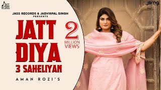 Jatt Diyan 3 Saheliyan Official Video Aman Rozi  Guri Toor  Punjabi Song 2024  Jass Records [upl. by Dlarej905]