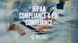 HIPAA Compliance and HIPAA EDI Electronic Data Interchange  RCRHUB  Revenue Cycle Resources [upl. by Cy]