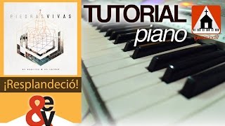 ¡Resplandeció TUTORIAL PIANO  En Espíritu y En Verdad  Rhemacreativacom [upl. by Annazus]