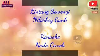 Lintang Sewengi Karaoke Nada Cewek Ndarboy Gank [upl. by Ailyn]