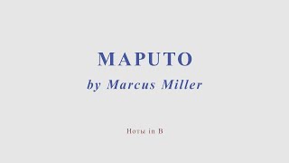 Maputo by Marcus Miller Ноты in B [upl. by Quiteris]