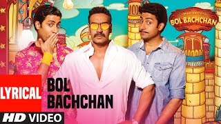 Lyrical quotBol Bachchanquot Title Song  Amitabh Bachchan Abhishek Bachchan Ajay Devgn [upl. by Hun]