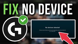 How To Fix Logitech G HUB No Devices Detected  Full Tutorial [upl. by Burk589]