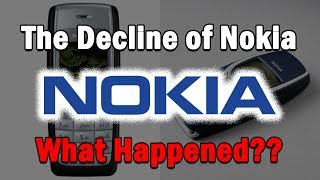 The Decline of NokiaWhat Happened [upl. by Binah506]